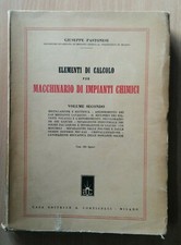 ELEMENTI di CALCOLO PER MACCHINARIO DI IMPIANTI CHIMICI Volume 2 Pastonesi 1944