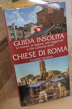 GUIDA INSOLITA CHIESE DI ROMA  C. Rendina1° ED 2000  NEWTON E COMPTON  MONDADORI