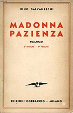 Madonna Pazienza. Romanzo. -