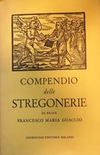 COMPENDIO DELLE STREGONERIE, DIVISO IN DUE LIBRI. NEL QUALE LE OPERE NEFANDE ED