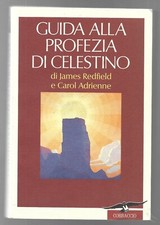 J. REDFIELD - C. ADRIENNE - Guida alla Profezia di Celestino - CORBACCIO 1996