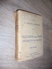 Pucci A.; LA COLTIVAZIONE DELLE PIANTE ORNAMENTALI DA GIARDINO ; Manuali Hoepli