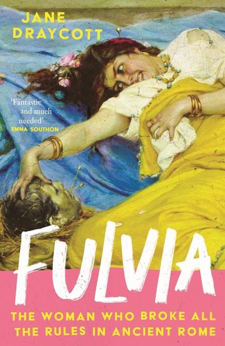 Fulvia the woman who broke - the,