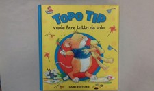 Topo Tip vuole fare tutto da solo, prima edizione, Dami Editore 2018
