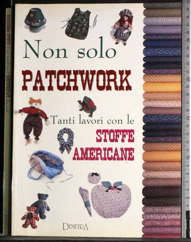 Non solo patchwork - solo, patchwork.
