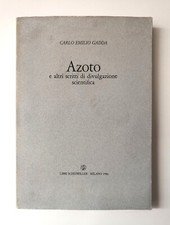 Carlo Emilio Gadda AZOTO e altri scritti..... 1986 Scheiwiller...