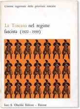 LA TOSCANA NEL REGIME FASCISTA