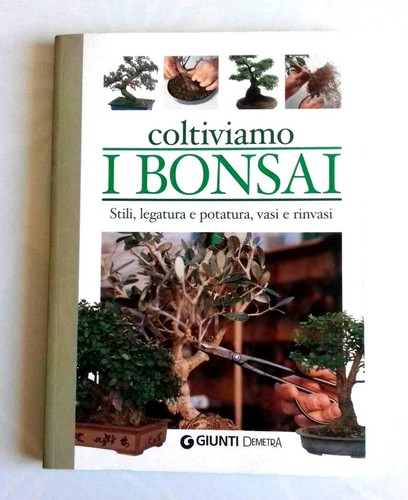 Coltiviamo bonsai - coltiviamo, i
