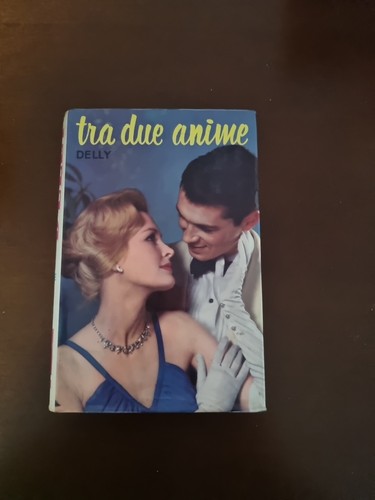 Tra due anime delly - tra, romanzi