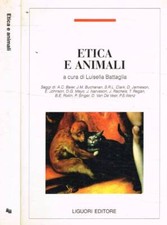 Etica e animali. . Luisella Battaglia, a cura di. 1998. .