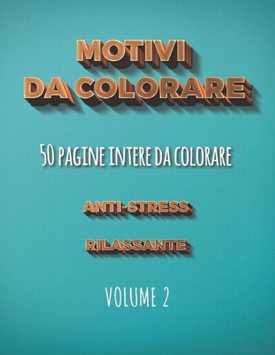 Motivi colorare anti stress - colorare, anti-stress