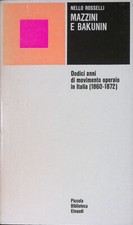 Mazzini e Bakunin. Dodici anni