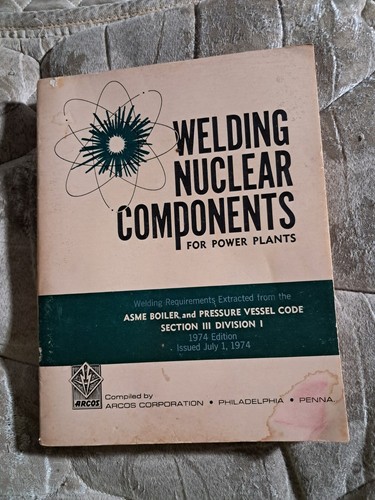 Welding nuclear components for - welding,