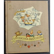 La Cucina del Cielo - M. A. de Carolis - Ill. Ida Bohatta