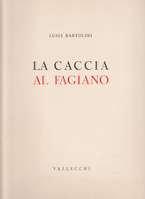 Luigi Bartolini. La caccia al