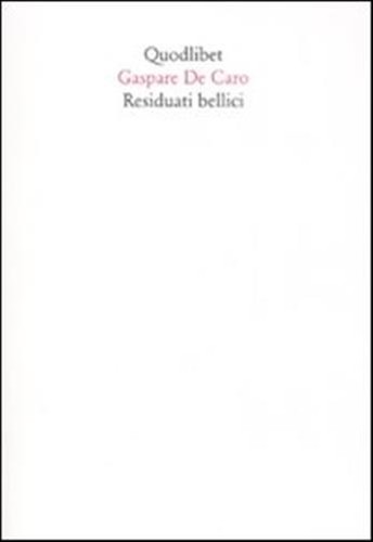 Residuati bellici de caro - residuati,