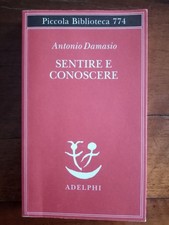 Antonio damasio sentire e - damasio,