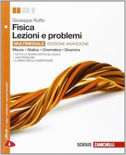 Fisica, lezioni e problemi. Zanichelli, RUFFO, MISURE STATICA CINEMATICA DINAMIC