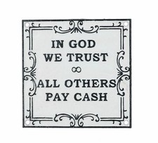 In God We Trust All Others Pay