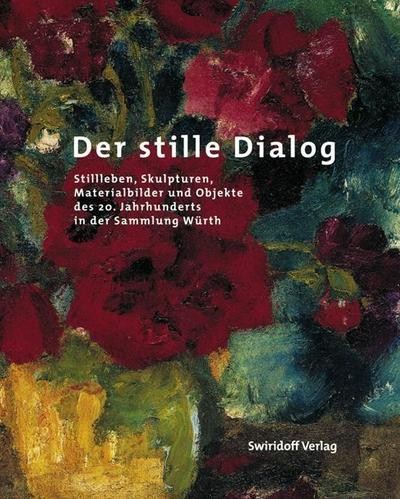 Der stille dialog stillleben - der, dialog: