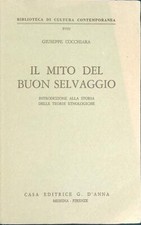 IL MITO DEL BUON SELVAGGIO COCCHIARA GIUSEPPE CASA EDITRICE G.D'ANNA 1976