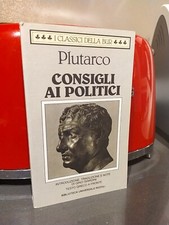 Consigli ai politici -  Plutarco - Testo Greco a Fronte