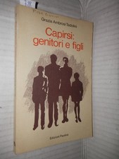 CAPIRSI GENITORI E FIGLI Grazia Ambrosi Tadolini Paoline 1987 libro manuale di