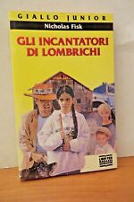 GLI INCANTATORI DI LOMBRICHI - NICHOLAS FISK - MONDADORI - GIALLO JUNIOR, 1990