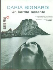 UN KARMA PESANTE NARRATIVA ITALIANA PRIMA EDIZIONE  DARIA BIGNARDI MONDADORI.