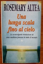 Una lunga scala fino al cielo Rosemary Altea rivelazioni di una medium