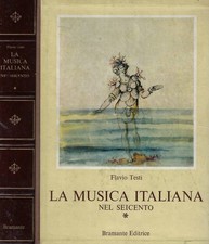 La musica italiana nel seicento. Il melodramma. Flavio Testi. 1970. .