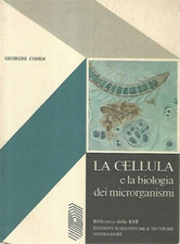 Cohen,Georges. - La cellula e la biologia dei microrganismi. 