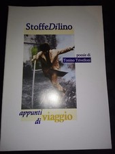 STOFFE DI LINO - APPUNTI DI VIAGGIO - TONINO TRIVELLONI - 2003 
