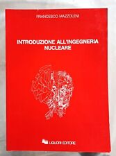 INGEGNERIA INTRODUZIONE ALL'INGEGNERIA NUCLEARE MAZZOLENI LIGUORI FISICA