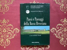paesi e paesaggi della bassa bresciana desca ed. Brescia autografo
