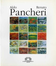 Aldo Renato Pancheri. Catalogo della mostra tenuta a Trento nel 1993.