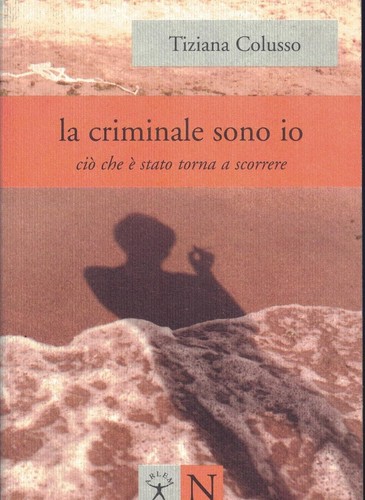 Criminale sono ciò - criminale, che