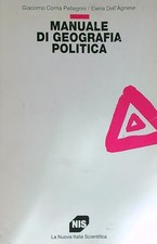 MANUALE DI GEOGRAFIA POLITICA CORNA PELLEGRINI GIACOMO - DELL'AGNESE ELENA