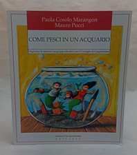 Come pesci in un acquario