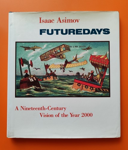 Isaac asimov futuredays a - -,