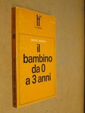 IL BAMBINO DA 0 A 3 ANNI Denis Wallon La Famiglia 1973 libro di scritto da per