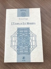 L' UTOPIA IN ETA' MODERNA RICHARD SAAGE POLIS ECIG NUOVO RARO 9788875457402