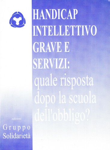 Handicap intellettivo grave - , e
