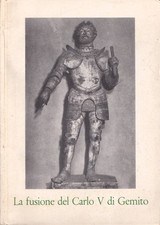 La fusione del Carlo V. . Vincenzo Gemito. 1956. .