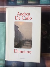 Di noi tre - Andrea de Carlo
