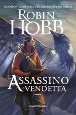 L'assassino. La vendetta. Trilogia di Fitz e del Matto. Vol. 2 - Hobb Robin