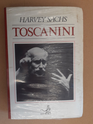 Toscanini harvey sachs - -,