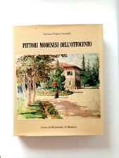 Pittori modenesi  dell'Ottocento  di Luciana Frigeri Leonelli   1986
