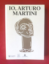 IO, ARTURO MARTINI. Morte