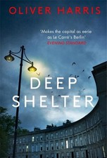 Oliver Harris Deep Shelter